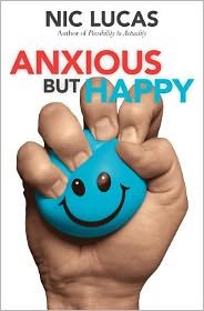 Cover for Nic Lucas · Anxious but Happy (Paperback Book) (2009)