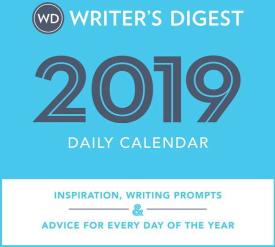 Writer's Digest 2019 Daily Calendar: Inspiration, Writing Prompts, and Advice for Every Day of the Year - The Editors of Writer's Digest - Merchandise - F&W Publications Inc - 9781440353871 - 7. august 2018