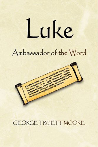 Cover for George Truett Moore · Luke (Hardcover Book) (2009)