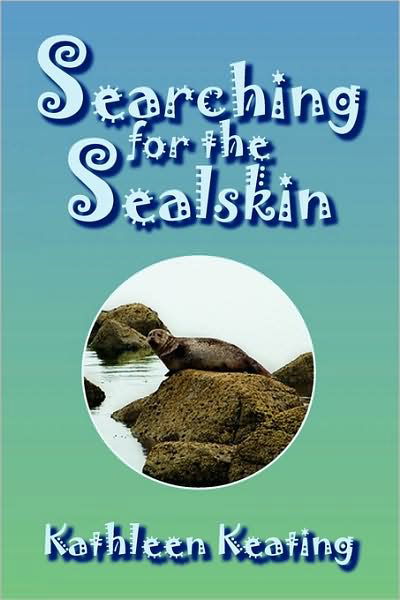 Cover for Kathleen Keating · Searching for the Sealskin (Pocketbok) (2009)