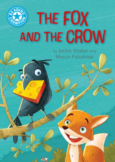 Cover for Jackie Walter · Reading Champion: The Fox and the Crow: Independent Reading Blue 4 - Reading Champion (Paperback Book) (2025)