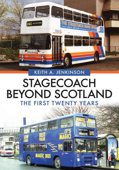 Cover for Keith A. Jenkinson · Stagecoach Beyond Scotland: The First Twenty Years (Paperback Book) (2019)