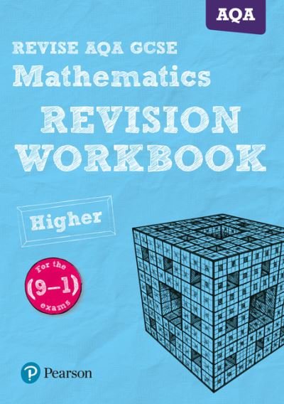 Cover for Glyn Payne · Pearson REVISE AQA GCSE (9-1) Mathematics Higher Revision Workbook: For 2024 and 2025 assessments and exams (REVISE AQA GCSE Maths 2015) - REVISE AQA GCSE Maths 2015 (Paperback Bog) (2017)