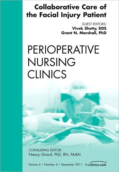 Cover for Vivek Shetty · Collaborative Care of the Facial Injury Patient, An Issue of Perioperative Nursing Clinics - The Clinics: Nursing (Innbunden bok) (2012)
