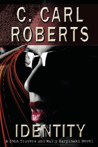 Cover for C. Carl Roberts · Identity: a John Travers and Wally Karpinski Novel (Paperback Book) (2012)