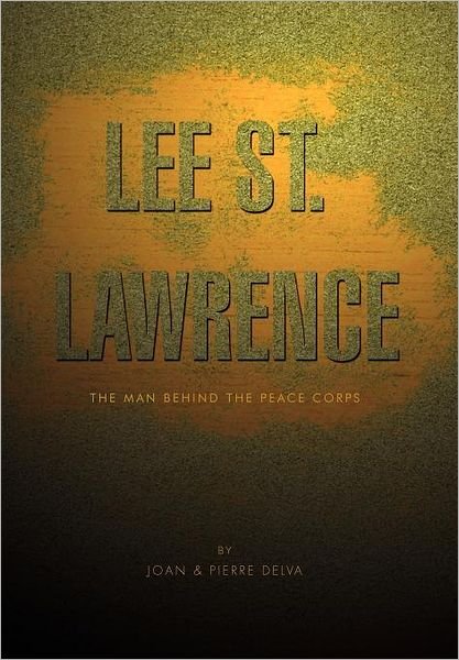Cover for Joan · Lee St. Lawrence: the Man Behind the Peace Corps (Innbunden bok) (2011)