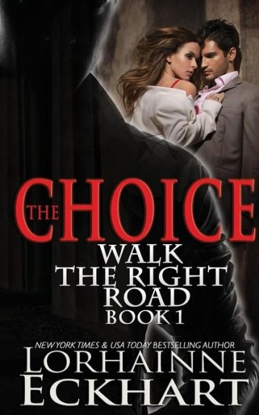 Cover for Lorhainne Eckhart · The Choice (Paperback Book) (2012)