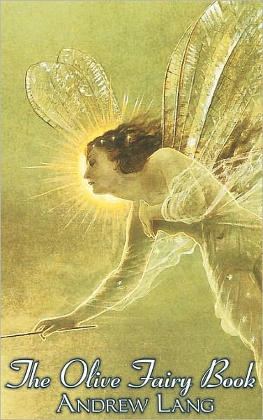 Cover for Andrew Lang · The Olive Fairy Book (Innbunden bok) (2011)