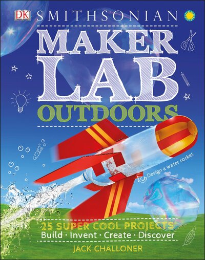 Cover for Jack Challoner · Maker Lab: Outdoors: 25 Super Cool Projects - Maker Lab (Inbunden Bok) (2018)