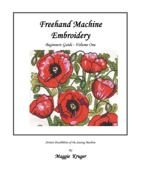 Cover for Maggie Kruger · Freehand Machine Embroidery: Beginners Guide (Paperback Book) (2013)