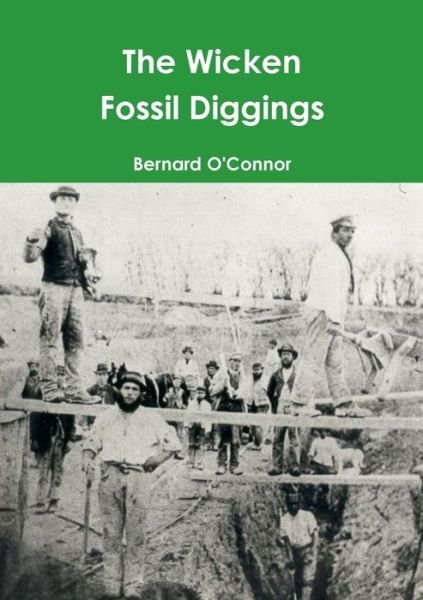 Cover for Bernard O'Connor · The Wicken Fossil Diggings (Paperback Book) (2011)