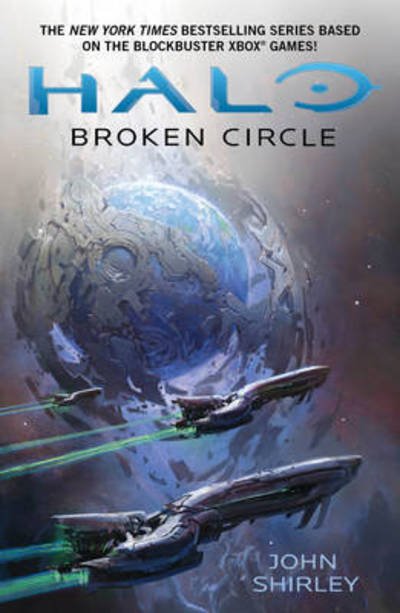 Cover for John Shirley · Halo: Broken Circle (Paperback Book) [Paperback Original edition] (2014)