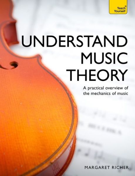 Cover for Margaret Richer · Understand Music Theory: Teach Yourself (Book) (2015)