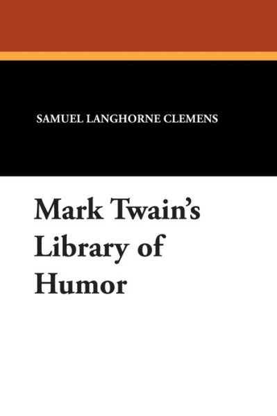 Cover for Mark Twain · Mark Twain's Library of Humor (Paperback Book) (2024)