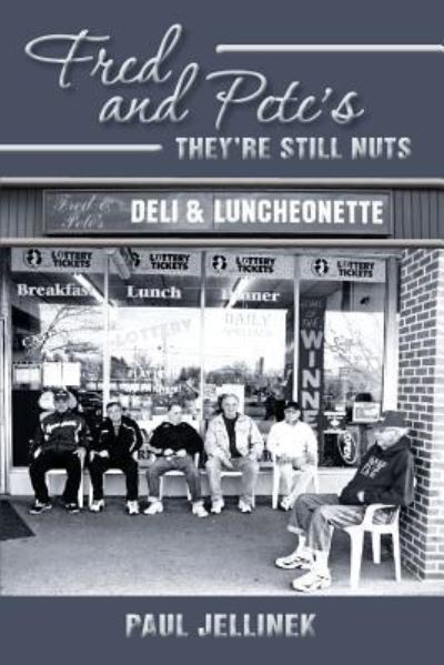 Fred and Pete's- They're Still Nuts - Paul Jellinek - Bücher - Createspace - 9781481141871 - 15. Februar 2013