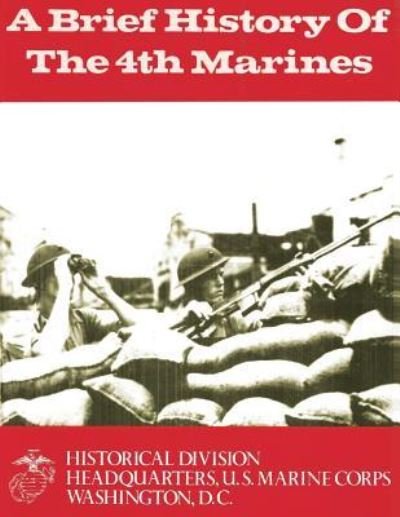 Cover for U S Marine Corps · A Brief History of the 4th Marines (Paperback Bog) (2013)