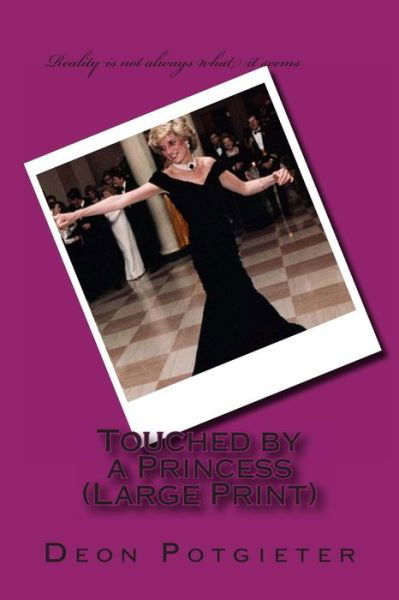 Cover for Deon Potgieter · Touched by a Princess (Paperback Bog) (2013)