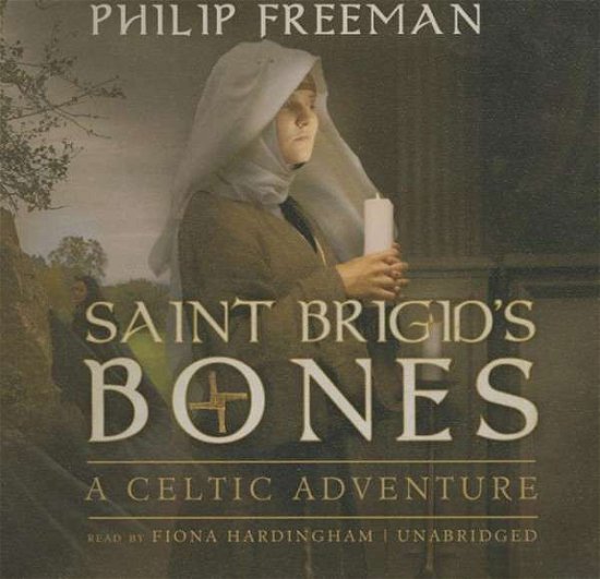 Cover for Philip Freeman · Saint Brigid's Bones: a Celtic Adventure: Library Edition (Lydbog (CD)) [Unabridged edition] (2014)