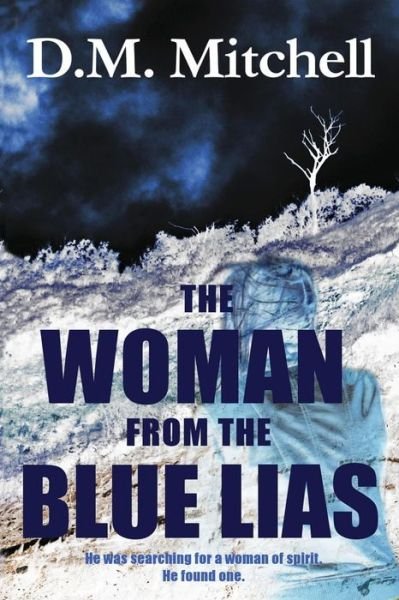 Mr D M Mitchell · The Woman from the Blue Lias (Paperback Bog) (2013)