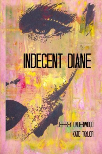 Cover for Kate Taylor · Indecent Diane (Paperback Bog) (2013)