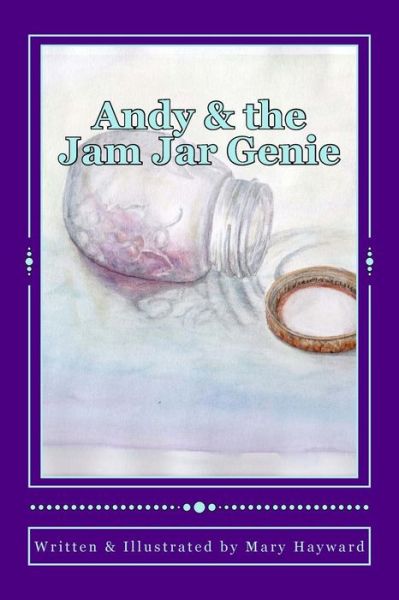 Cover for Mary Hayward · Andy and the Jam Jar Genie (Paperback Book) (2014)