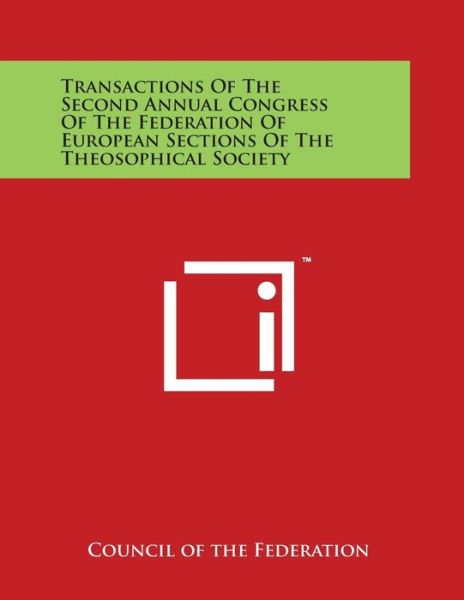 Cover for Council of the Federation · Transactions of the Second Annual Congress of the Federation of European Sections of the Theosophical Society (Paperback Book) (2014)