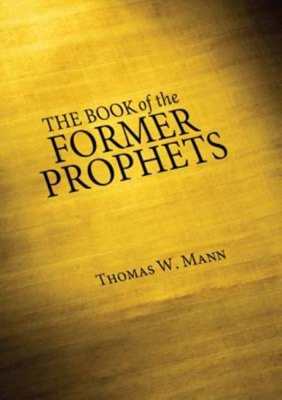 Cover for Thomas W. Mann · Book of the Former Prophets (Book) (2011)