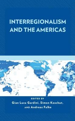 Cover for Gian Luca Gardini · Interregionalism and the Americas (Hardcover Book) (2018)