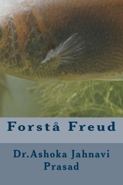 Cover for Ashoka Jahnavi Prasad · Forsta Freud (Paperback Book) (2014)