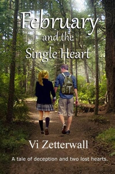 Cover for Vi Zetterwall · February and the Single Heart: 2nd in the Single Heart Series (Taschenbuch) (2015)