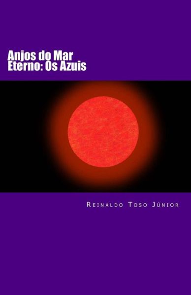 Cover for Reinaldo Toso Jr · Anjos Do Mar Eterno: Os Azuis (Paperback Book) (2014)