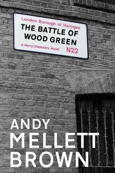 Cover for Andy Mellett-Brown · The Battle of Wood Green (Paperback Book) (2014)