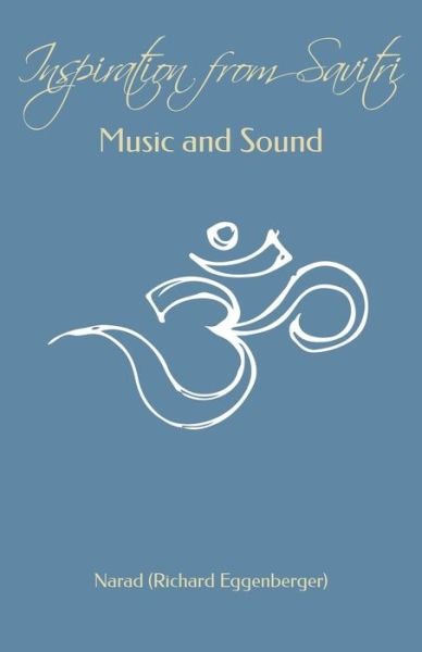 Cover for Sri Aurobindo · Inspiration from Savitri: Music and Sound (Pocketbok) (2014)
