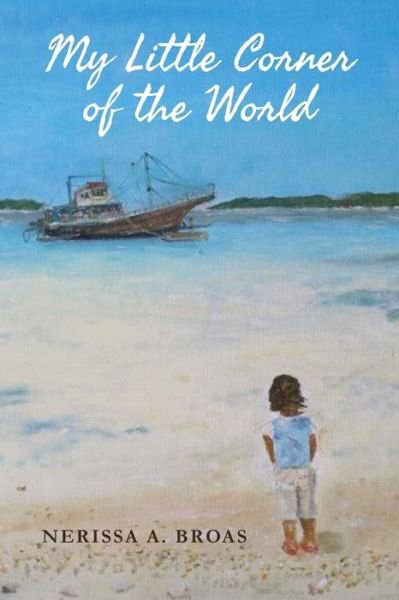 Cover for Nerissa a Broas · My Little Corner of the World (Pocketbok) (2014)