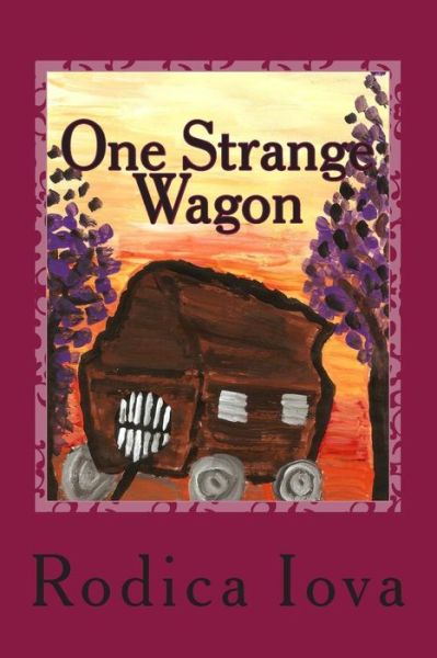 Cover for Rodica Iova · One Strange Wagon (Paperback Book) (2014)