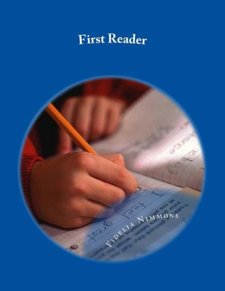 Cover for Fidelia Nimmons · First Reader: Book 1 (Paperback Book) (2014)