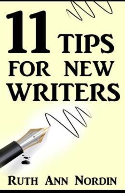 Cover for Ruth Ann Nordin · 11 Tips for New Writers (Paperback Book) (2015)