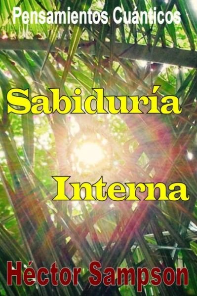 Cover for Hector Sampson · Sabiduria Interna: Volumen I (Paperback Bog) (2015)