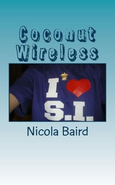 Cover for Nicola Baird · Coconut Wireless: Love, Life &amp; Gossip in the South Pacific (Paperback Book) (2015)