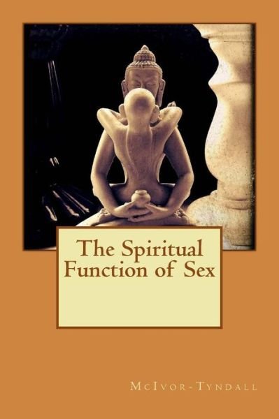 Cover for Mcivor-tyndall · The Spiritual Function of Sex (Paperback Book) (2015)