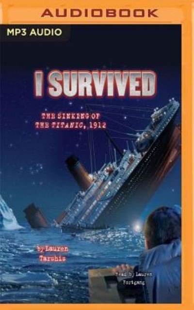 Cover for Lauren Tarshis · I Survived the Sinking of the Titanic, 1912 (MP3-CD) (2017)