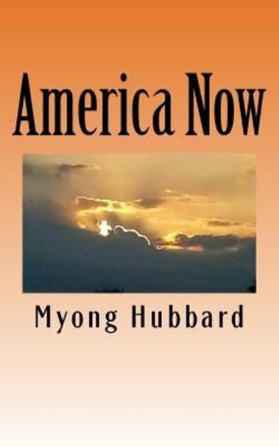 Cover for Myong Hubbard · America Now (Paperback Book) (2016)