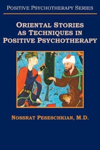 Cover for Nossrat Peseschkian · Oriental Stories as Techniques in Positive Psychotherapy (Paperback Bog) (2016)