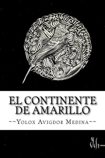 Cover for Yolox Avigdor Medina Martinez · El continente de Amarillo (Paperback Book) (2016)