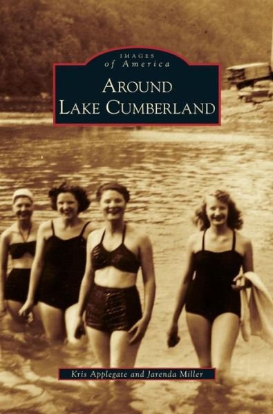 Cover for Kris Applegate · Around Lake Cumberland (Hardcover bog) (2009)