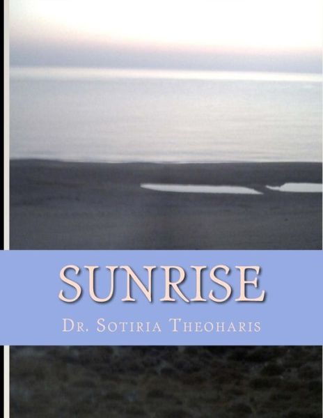 Cover for Dr Sotiria D. Theoharis · Sunrise Early poems (Paperback Book) (2016)