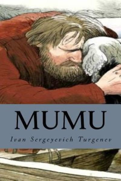 Cover for Ivan Sergeyevich Turgenev · Mumu (Taschenbuch) (2016)