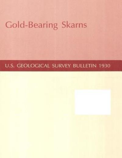 Cover for U S Department of the Interior · Gold-Bearing Skarns (Paperback Book) (2016)