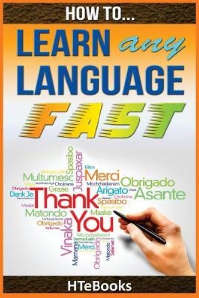 Cover for HTeBooks · How To Learn Any Language Fast (Taschenbuch) (2016)