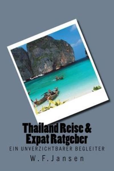 Cover for W F Jansen · Thailand Reise &amp; Expat Ratgeber (Paperback Book) (2016)